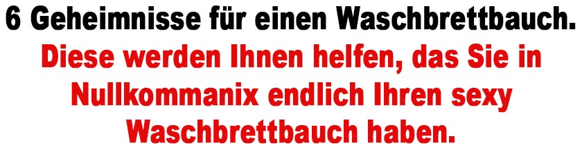 6 Geheimnisse für einen Waschbrettbauch