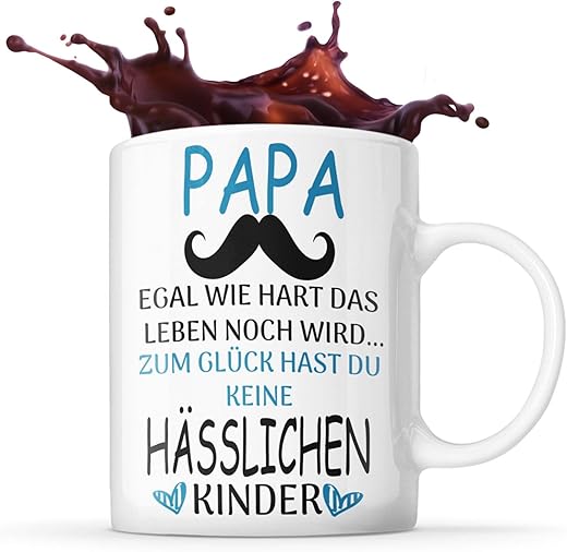 Papa zum Glück hast du keine hässlichen Kinder Geschenk Tasse für Väter Vatertag und Papas